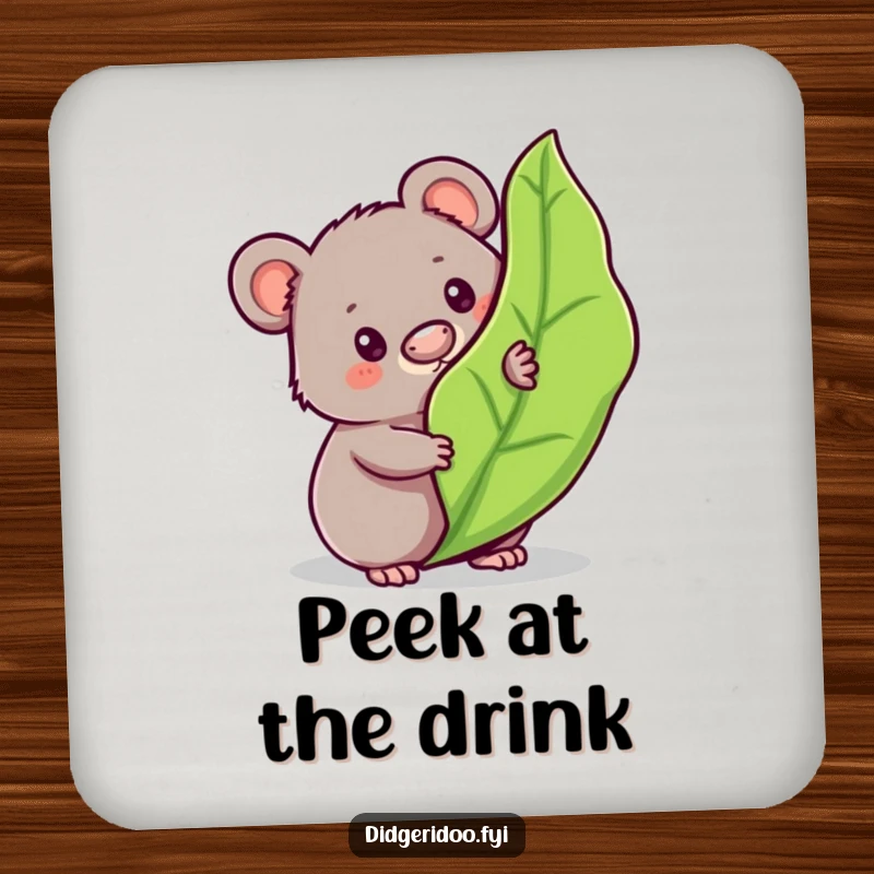 Funny wombat drink coaster featuring a curious character peeking from behind a bouncy gum leaf, offering surface protection with charm.
