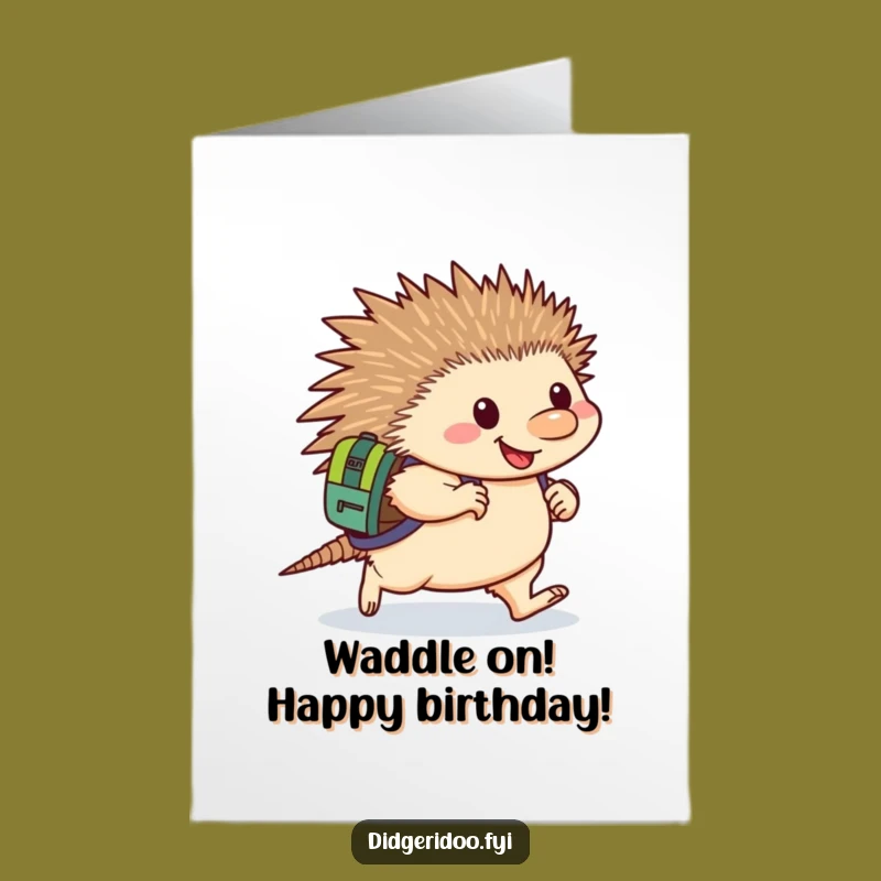 Free Printable Birthday Card: Echidna's Determined Journey - Funny Downloadable Gift