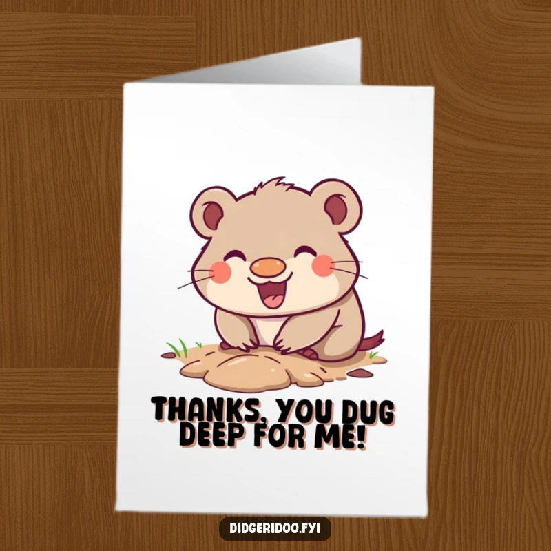 Funny Free Printable Thank You Card: A wombat with a big happy grin, digging an enthusiastic hole.
